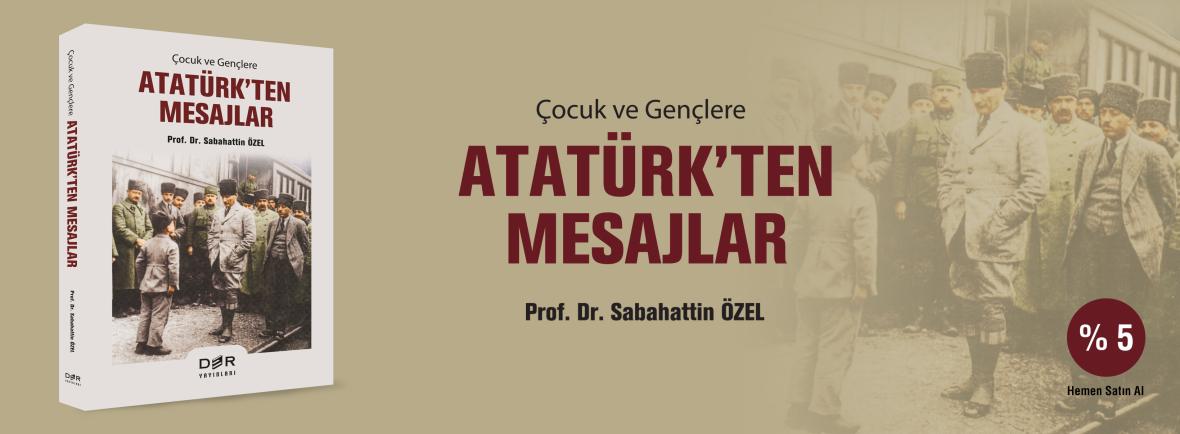 çocuk ve gençlere atatürkten mesajlar