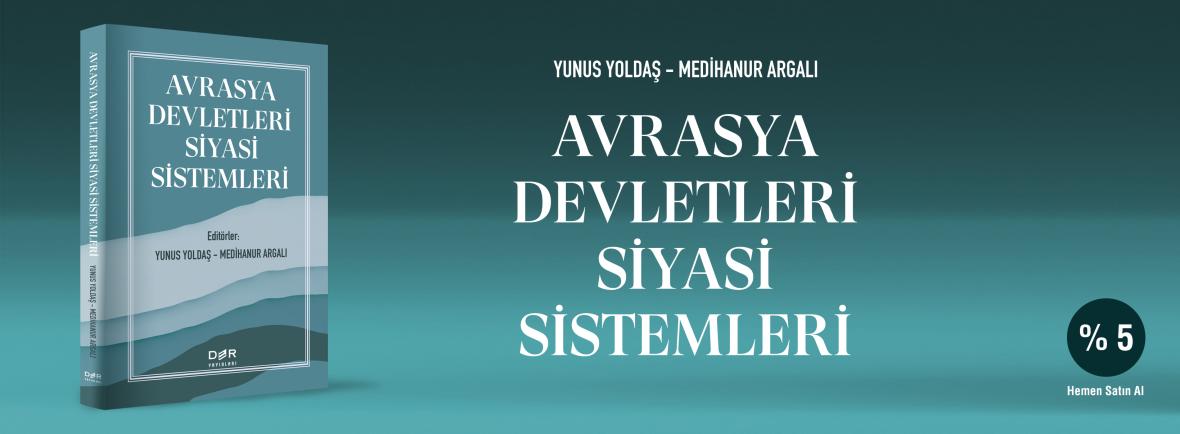 AVRASYA DEVLETLERİ SİYASİ SİSTEMLERİ