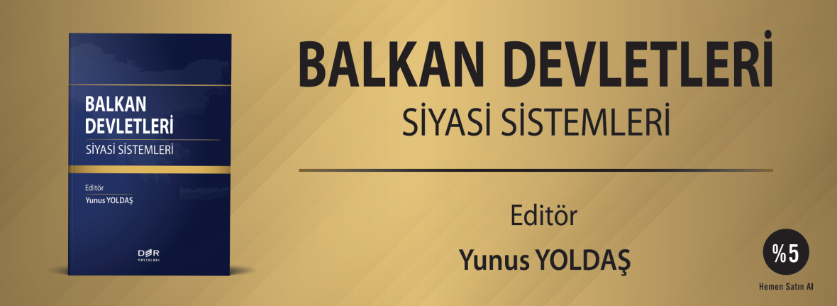 BALKAN DEVLETLERİ SİYASİ SİSTEMLERİ