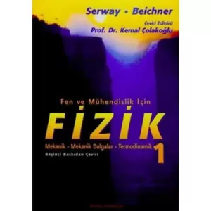 FİZİK SERWAY 1. CİLT FEN VE MÜHENDİSLİK İÇİN FİZİK SERWAY 1. CİLT FEN VE MÜHENDİSLİK İÇİN