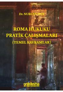 ROMA HUKUKU PRATİK ÇALIŞMALARI