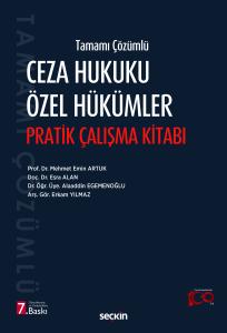 CEZA HUKUKU ÖZEL HÜKÜMLER PRATİK ÇALIŞMALAR CEZA HUKUKU ÖZEL HÜKÜMLER PRATİK ÇALIŞMALAR