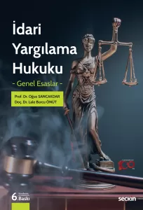 İDARİ YARGILAMA HUKUKU İDARİ YARGILAMA HUKUKU