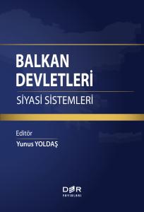 BALKAN DEVLETLERİ SİYASİ SİSTEMLERİ