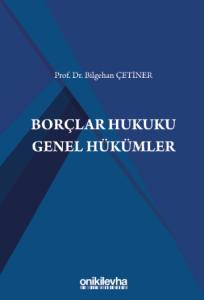 BORÇLAR HUKUKU GENEL HÜKÜMLER