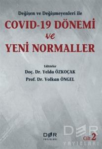 Değişen ve Değişmeyenleri ile Covid-19 Dönemi ve Yeni Normaller Cilt 2