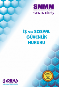 SMMM STAJA GİRİŞ - İŞ VE SOSYAL GÜVENLİK HUKUKU SMMM STAJA GİRİŞ - İŞ VE SOSYAL GÜVENLİK HUKUKU