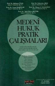 MEDENİ HUKUK PRATİK ÇALIŞMALARI MEDENİ HUKUK PRATİK ÇALIŞMALARI