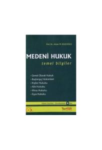 MEDENİ HUKUK TEMEL BİLGİLER MEDENİ HUKUK TEMEL BİLGİLER