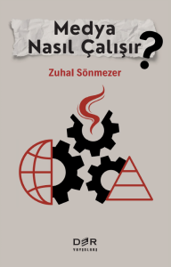 MEDYA NASIL ÇALIŞIR? MEDYA NASIL ÇALIŞIR?