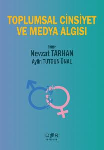 TOPLUMSAL CİNSİYET VE MEDYA ALGISI TOPLUMSAL CİNSİYET VE MEDYA ALGISI
