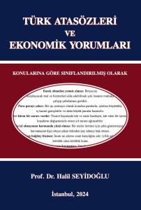Türk Atasözleri ve Ekonomik Yorumlar Türk Atasözleri ve Ekonomik Yorumlar