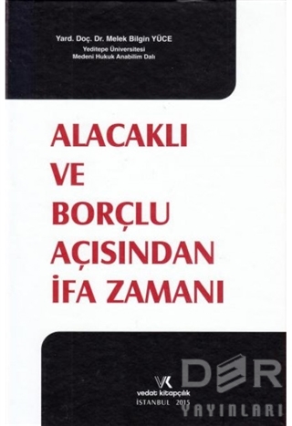 Alacaklı ve Borçlu Açısından İfa Zamanı (Ciltli)