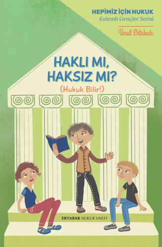 Haklı mı, Haksız mı? (Ciltli) Ünal ERTABAK