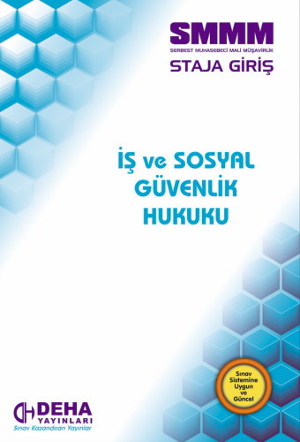 SMMM STAJA GİRİŞ - İŞ VE SOSYAL GÜVENLİK HUKUKU