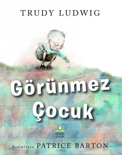 Görünmez Çocuk TRUDY LUDWİG