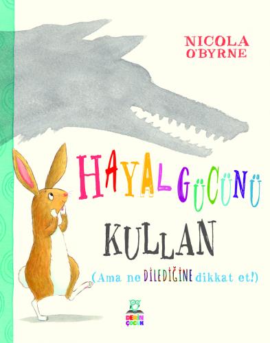 HAYAL GÜCÜNÜ KULLAN NICOLA O’BYRNE