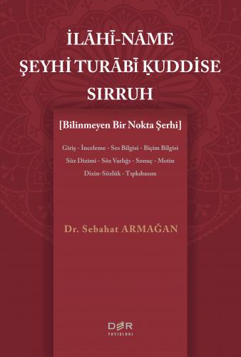 İLAHİ-NAME ŞEYHİ TURABİ KUDDİSE SIRRUH Sebahat ARMAĞAN