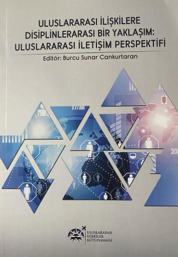 Uluslararası İlişkilere Disiplinlerarası Bir Yaklaşım : Uluslararası İ