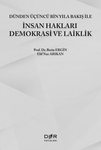 İNSAN HAKLARI DEMOKRASİ VE LAİKLİK Berin ERGİN