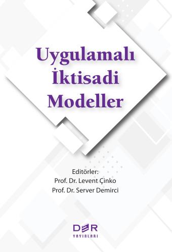 Uygulamalı İktisadi Modeller Levent ÇİNKO